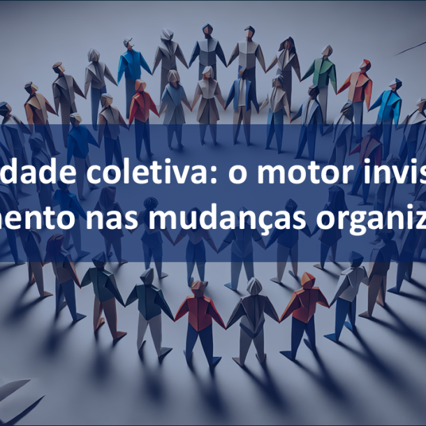 Criatividade coletiva: o motor invisível do engajamento nas mudanças organizacionais